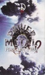 Power Metal : Peace, Love and War